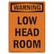 Signmission Safety Sign, OSHA WARNING, 18" Height, Rigid Plastic, Low Head Room, Portrait, P-1218-V-13315 OS-WS-P-1218-V-13315 - alternate 1